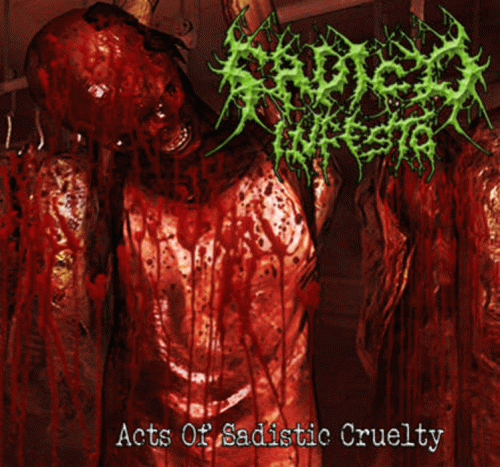 Sádico Infesto : Acts of Sadistic Cruelty Sádico Infesto : Acts of Sadistic Cruelty